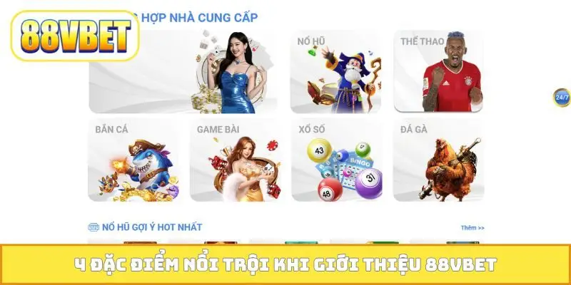 4 đặc điểm nổi trội khi giới thiệu 88VBET