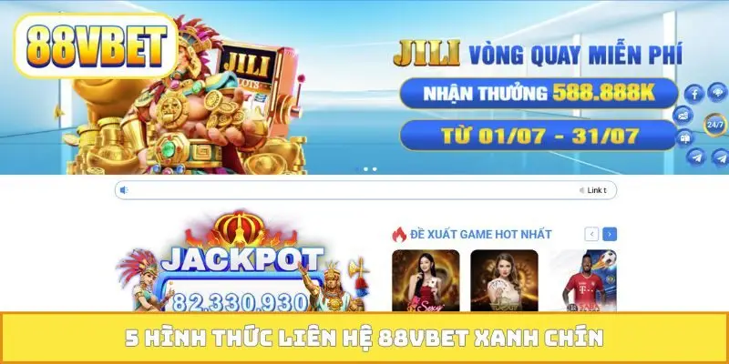 5 hình thức liên hệ 88VBET xanh chín