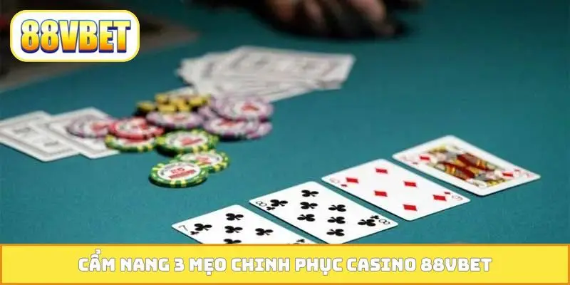 Cẩm nang 3 mẹo chinh phục casino 88VBET